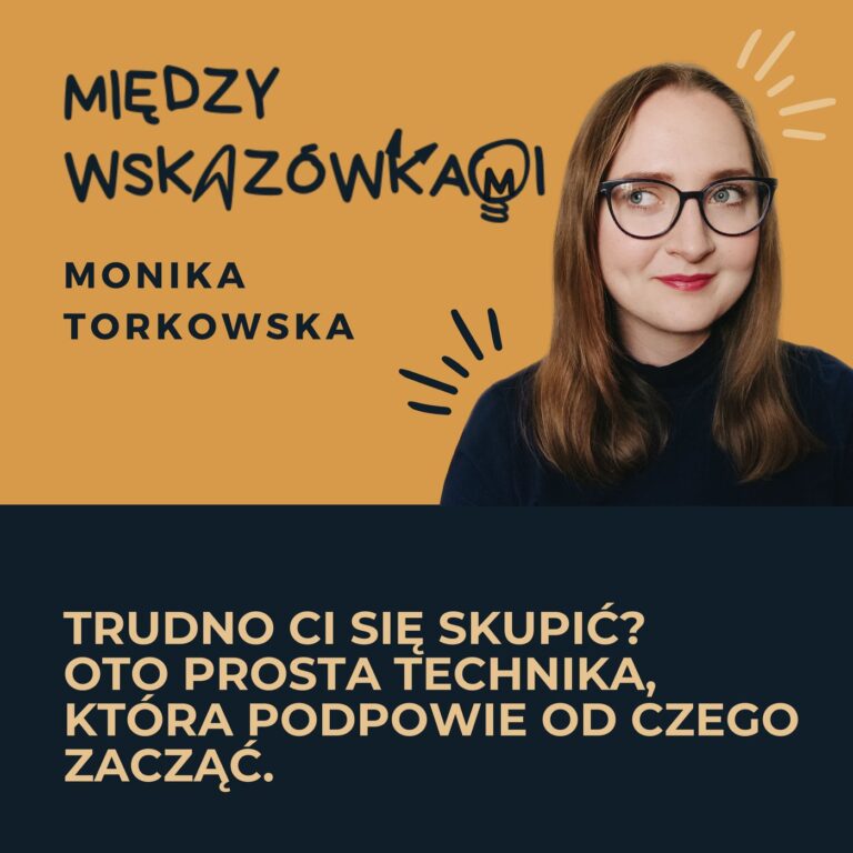 068: Masz problemy ze skupieniem i nie wiesz od czego zacząć? Posłuchaj tego